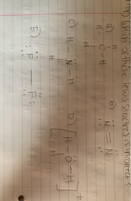 Which Of These Lewis Structures Is Incorrect Solved * 9 Which of these lewis structures is incorrect? H | Chegg.com