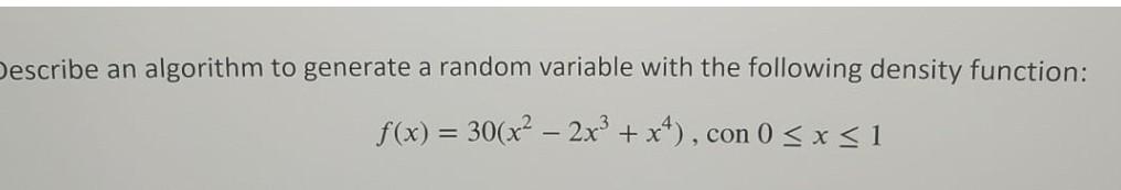 Solved Describe an algorithm to generate a random variable | Chegg.com