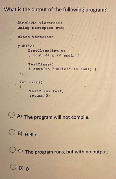 Solved What Is The Output Of The Following Program? | Chegg.com