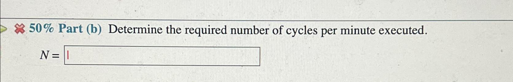 Solved 50% ﻿Part (b) ﻿Determine The Required Number Of | Chegg.com