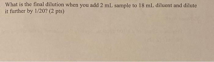 Solved What is the final dilution when you add 2 mL sample | Chegg.com