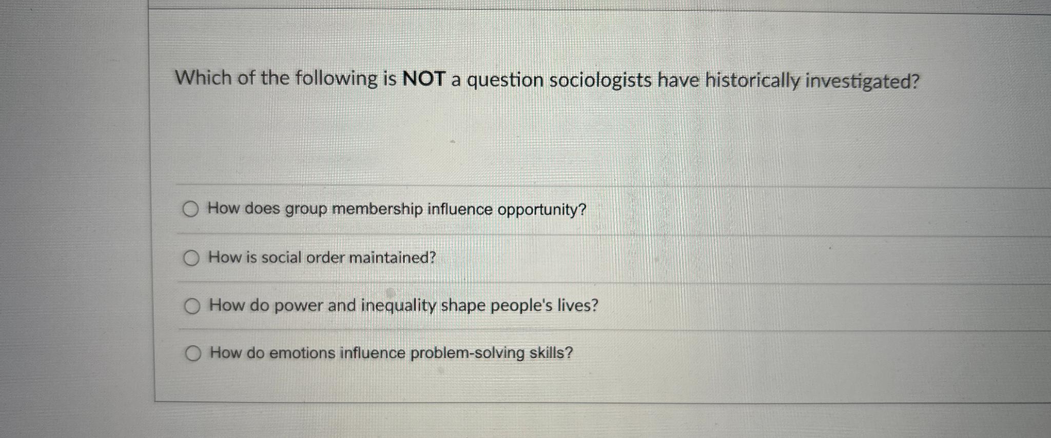 Solved Which of the following is NOT a question sociologists | Chegg.com