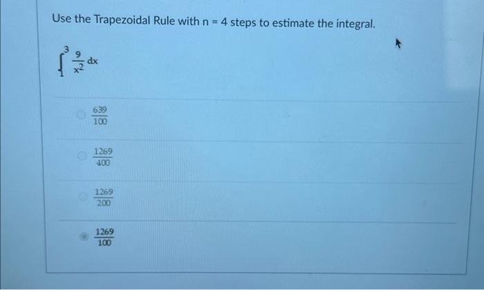 Solved Use The Trapezoidal Rule With N=4 Steps To Estimate | Chegg.com