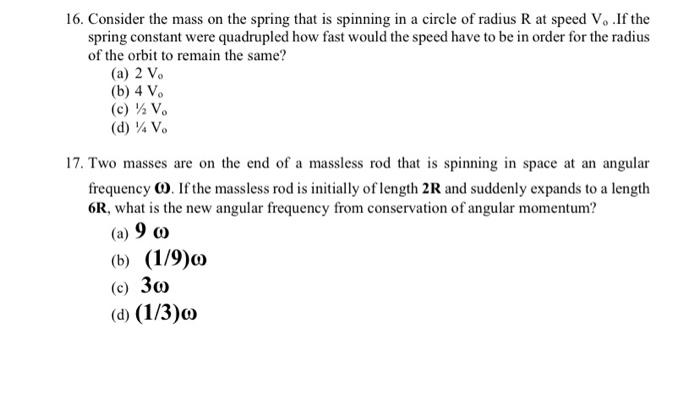 Solved 16. Consider the mass on the spring that is spinning | Chegg.com
