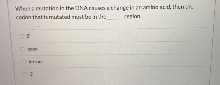 Solved When a mutation in the DNA causes a change in an | Chegg.com
