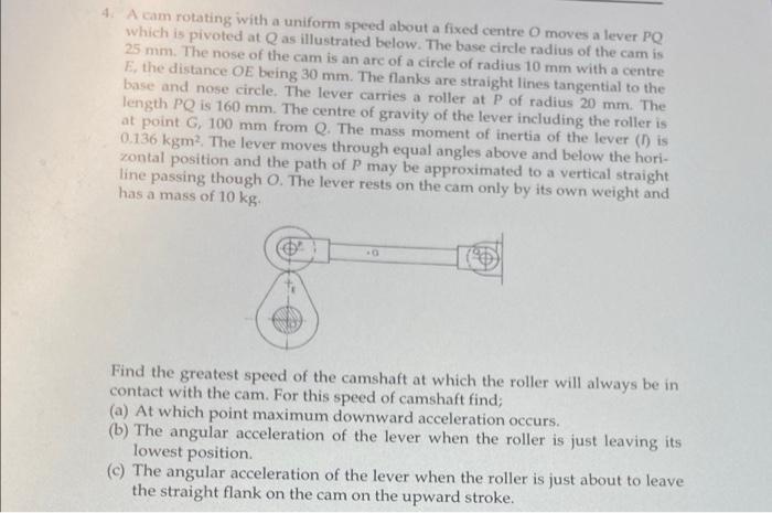 Solved 4. A cam rotating with a uniform speed about a fixed | Chegg.com