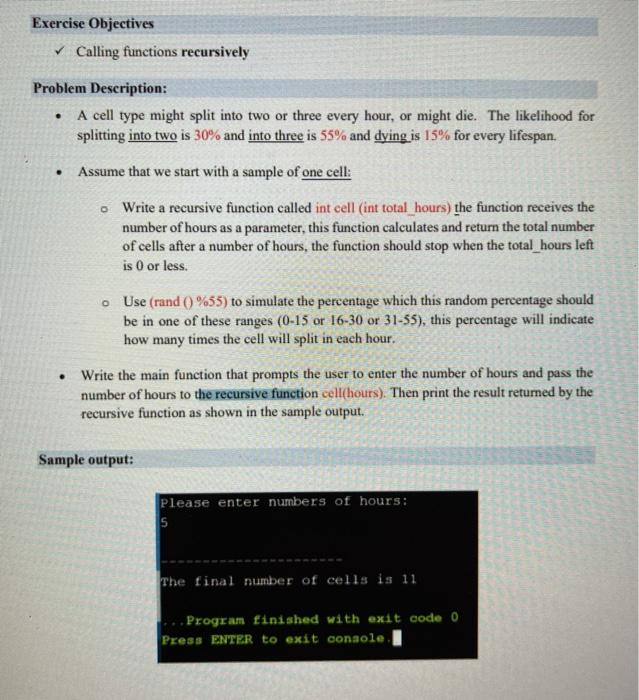 Solved Exercise Objectives Calling functions recursively | Chegg.com