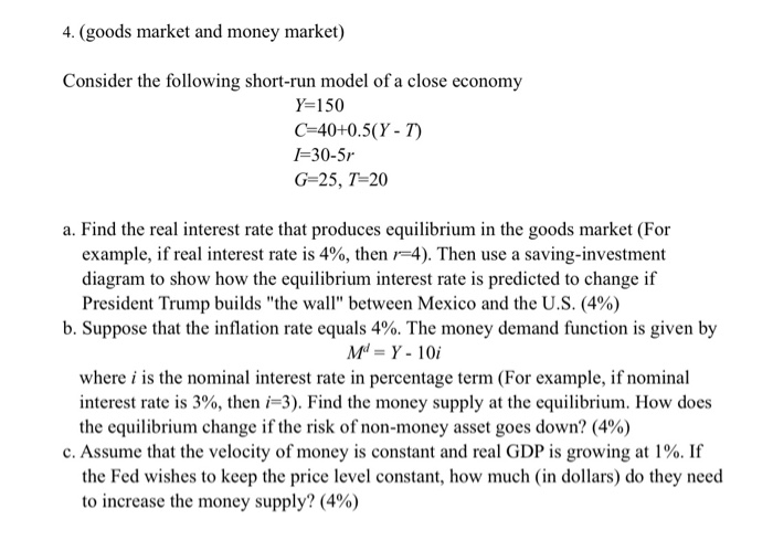 Solved 4. (goods Market And Money Market) Consider The | Chegg.com