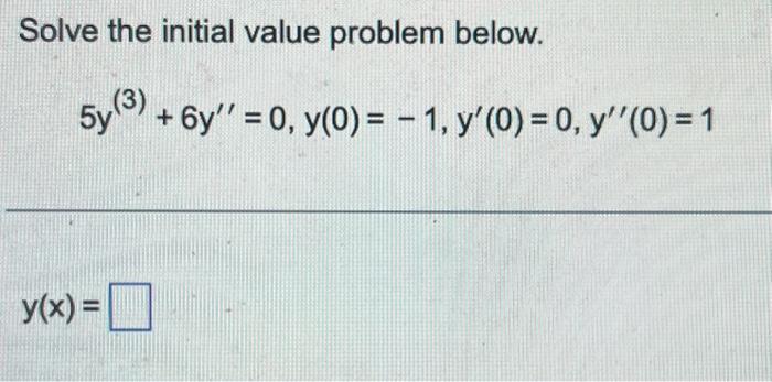 Solved Solve the initial value problem below. | Chegg.com
