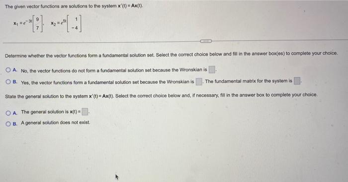 Solved The Given Vector Functions Are Solutions To The | Chegg.com