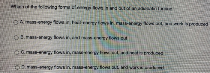 Solved Which Of The Following Forms Of Energy Flows In And | Chegg.com