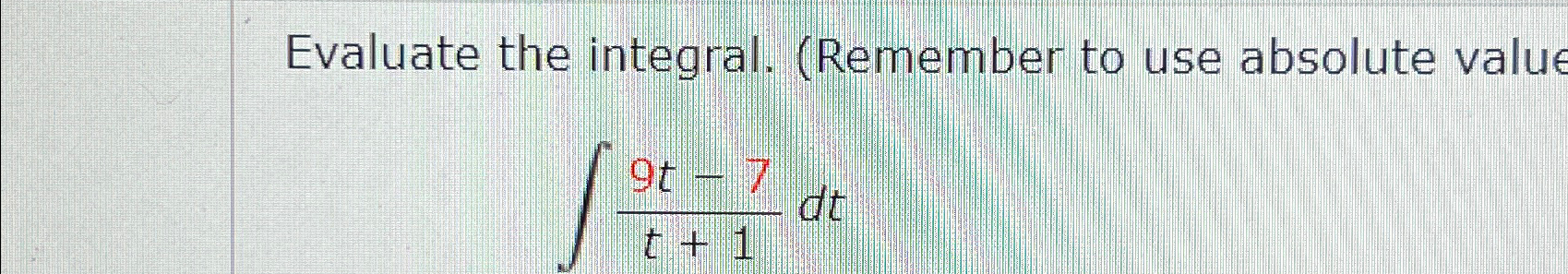 Solved Evaluate the integral. (Remember to use absolute | Chegg.com