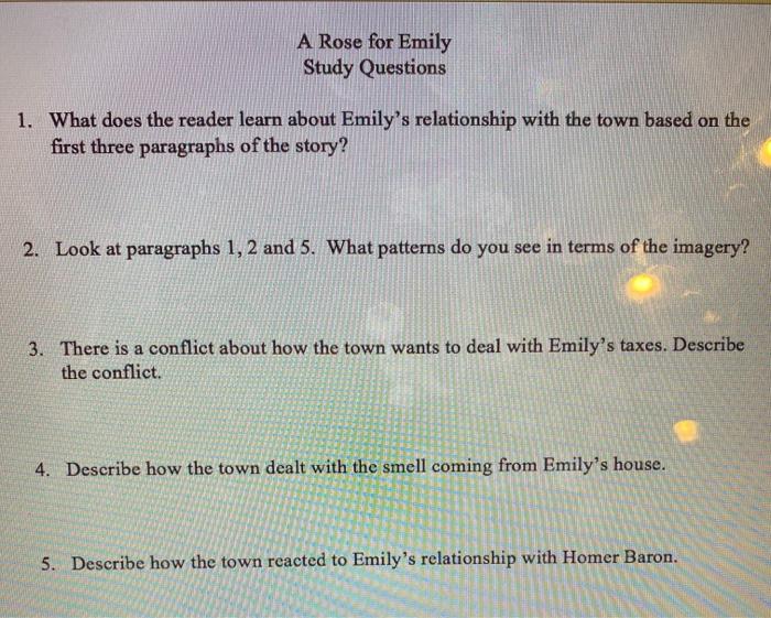 A Rose for Emily Study Questions 1. What does the