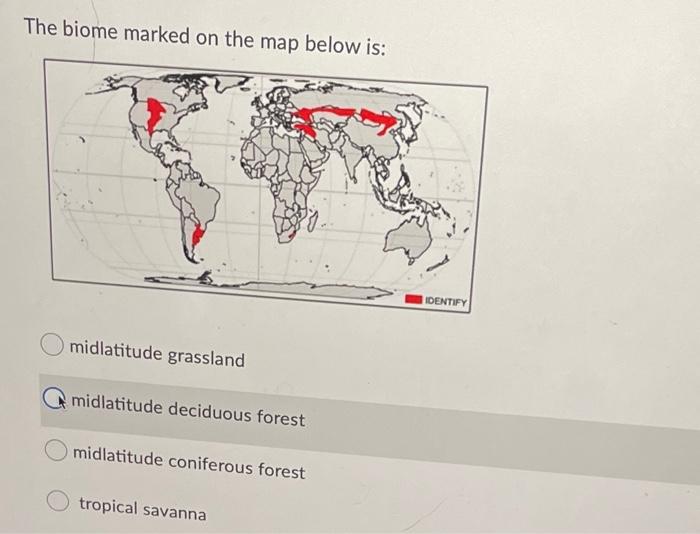 Solved The biome marked on the map below is: IDENTIFY | Chegg.com