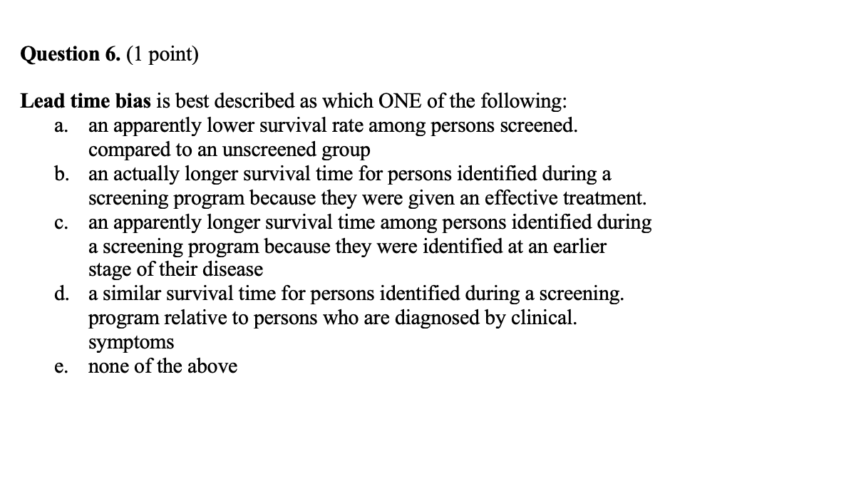 Solved Question 6 1 ﻿point Lead Time Bias Is Best