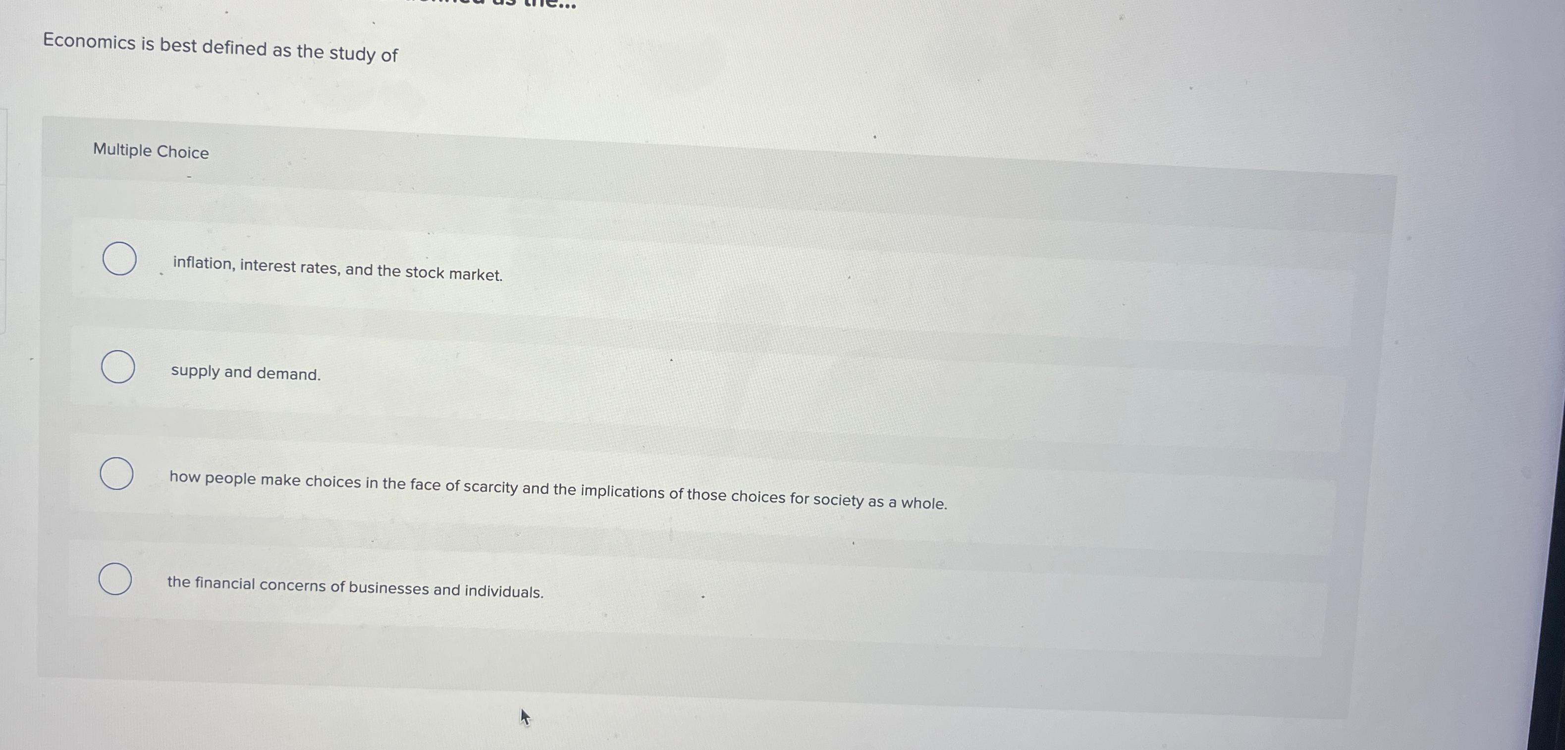 Solved Economics is best defined as the study ofMultiple