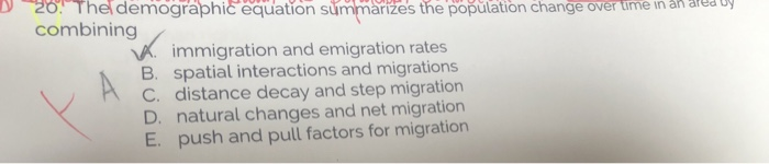 Solved 20. The demographic equation summarizes the | Chegg.com