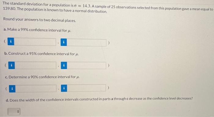Solved The standard deviation for a population is 14.3. A | Chegg.com