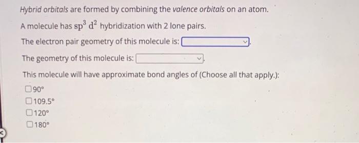 Solved Hybrid orbitals are formed by combining the valence | Chegg.com