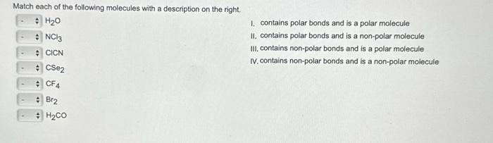Solved Match each of the following molecules with a | Chegg.com