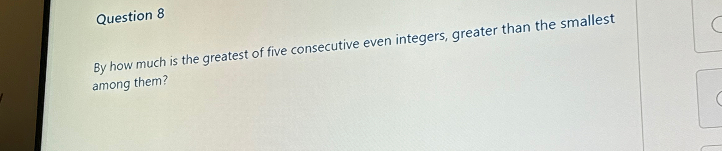 Solved Question 8by How Much Is The Greatest Of Five