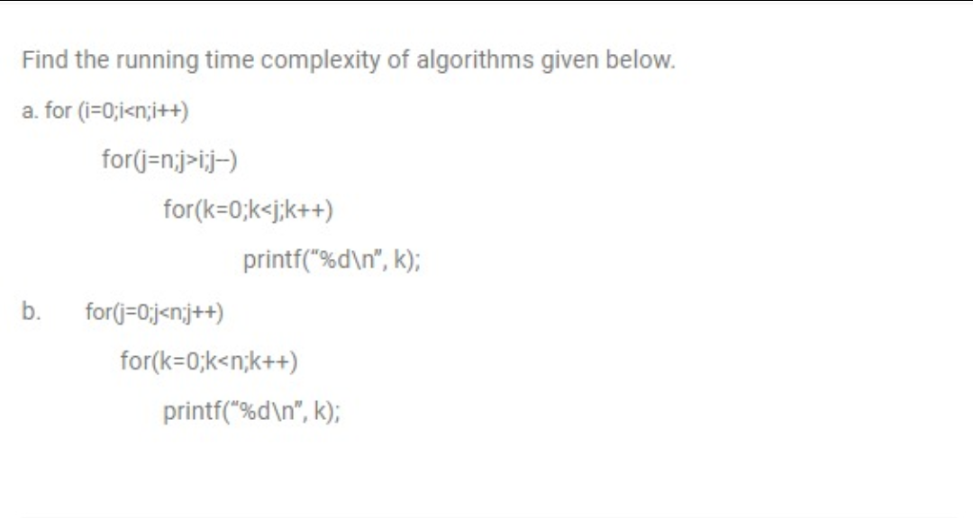 Solved Find the running time complexity of algorithms given | Chegg.com