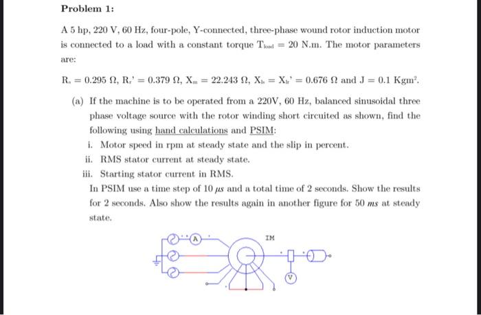 Solved Problem 1: A 5 hp, 220 V, 60 Hz, four-pole, | Chegg.com