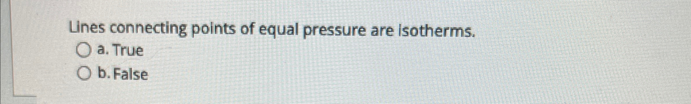 Solved Lines connecting points of equal pressure are | Chegg.com