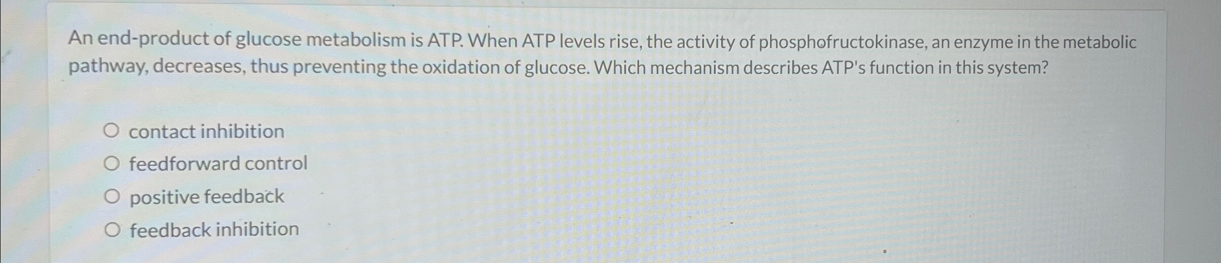 Solved An end-product of glucose metabolism is ATP. When ATP | Chegg.com