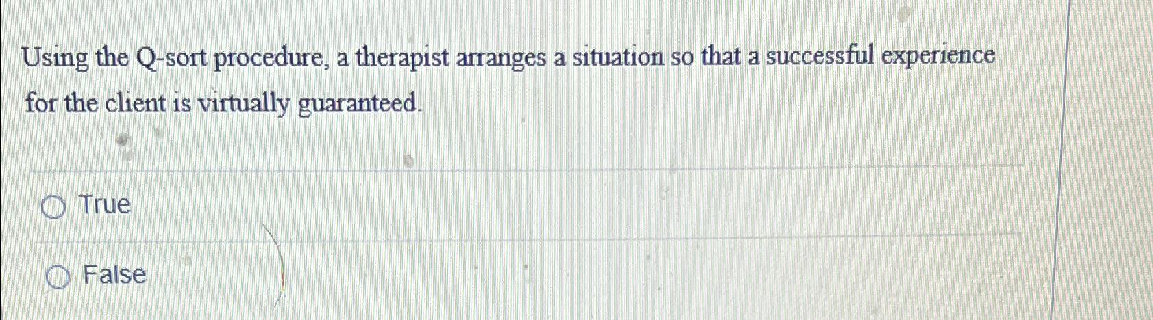 Solved Using the Q-sort procedure, a therapist arranges a | Chegg.com