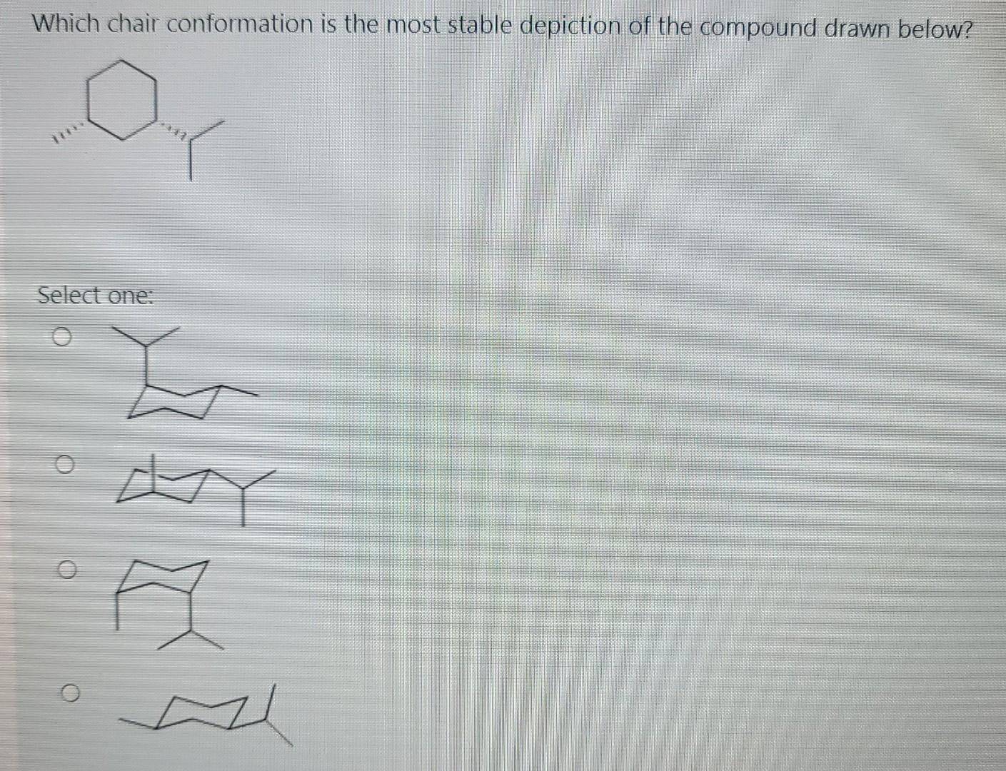 Which chair conformation is the most stable depiction