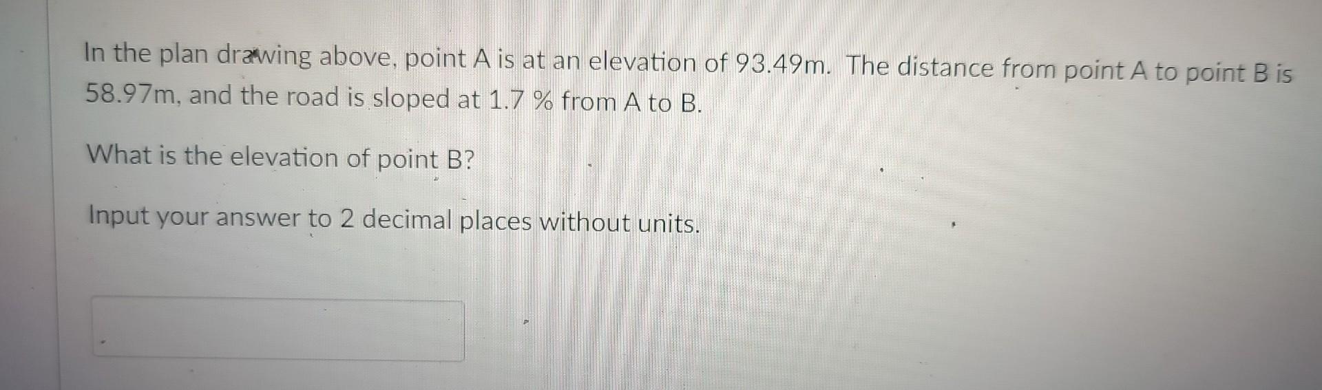 Solved In the plan drawing above, point A is at an elevation | Chegg.com