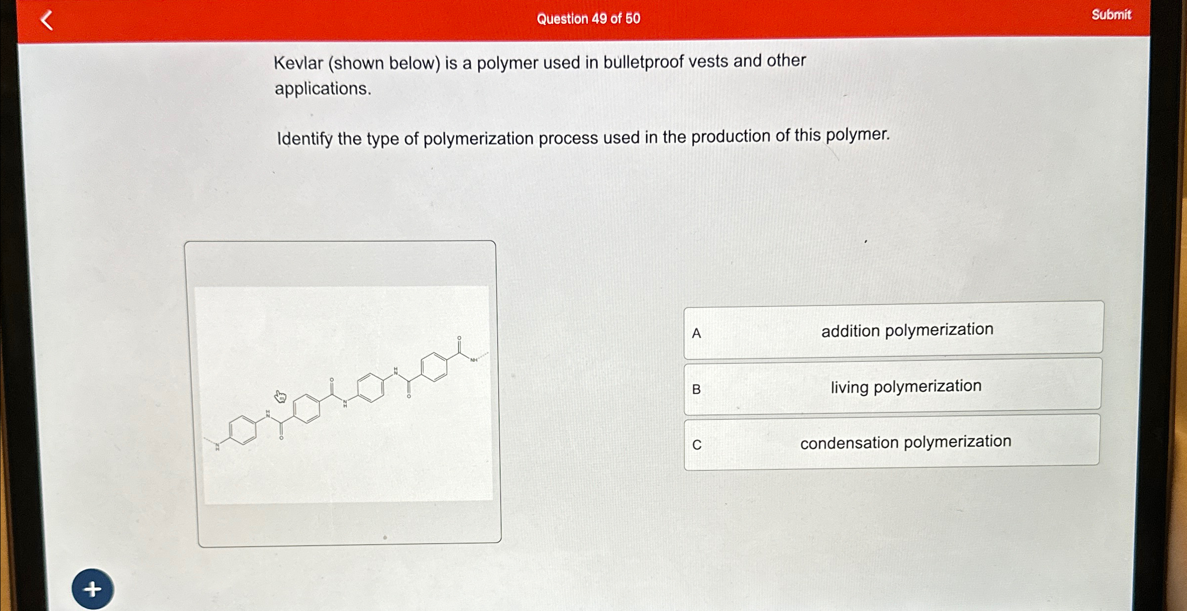 Solved Question 49 ﻿of 50SubmitKevlar (shown below) ﻿is a | Chegg.com
