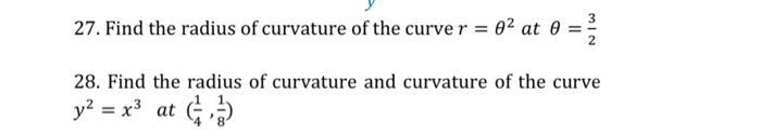 Solved 27. Find the radius of curvature of the curve r=θ2 at | Chegg.com