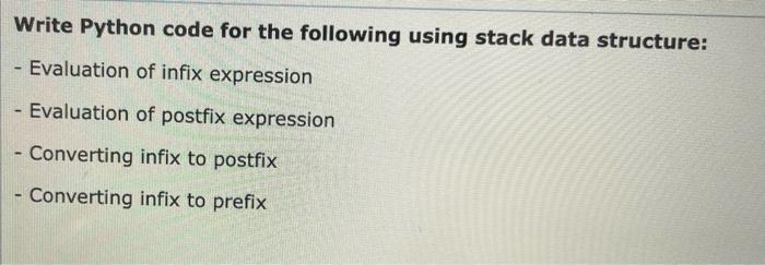 Solved Write Python code for the following using stack data | Chegg.com