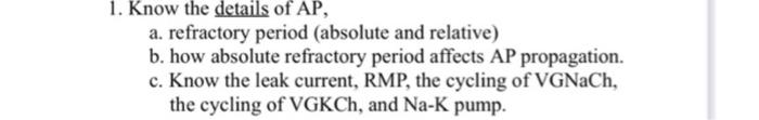 Solved 1. Know the details of AP, a. refractory period | Chegg.com