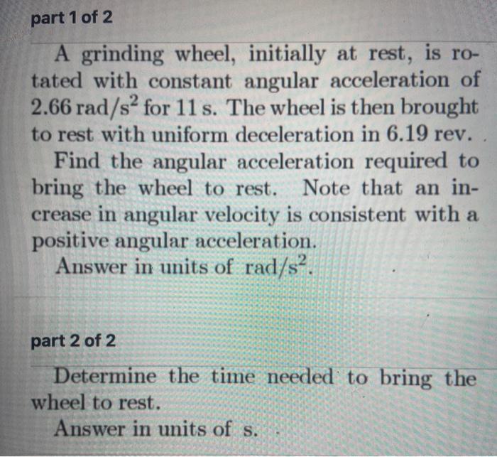 Solved part 1 of 2 A grinding wheel, initially at rest, is | Chegg.com