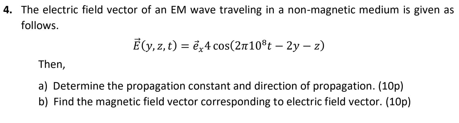 Solved The electric field vector of an EM wave traveling in | Chegg.com