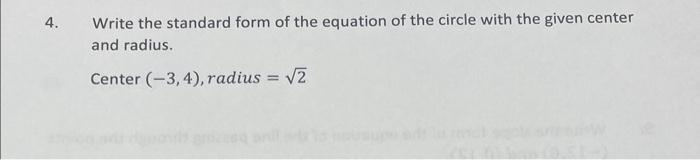 write the standard equation of the circle with center radius 4