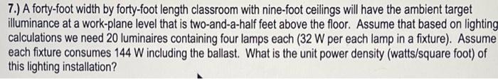 Solved 7.) A forty-foot width by forty-foot length classroom | Chegg.com