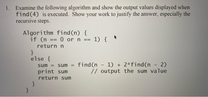 Solved 1. Examine The Following Algorithm And Show The | Chegg.com