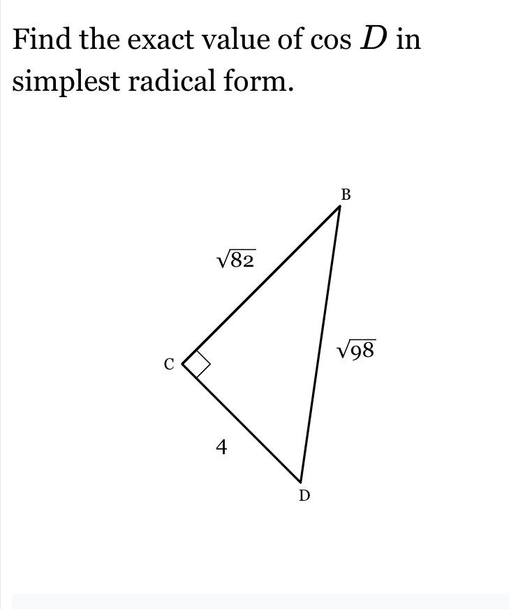 Solved Find the exact value of cosD ﻿in simplest radical