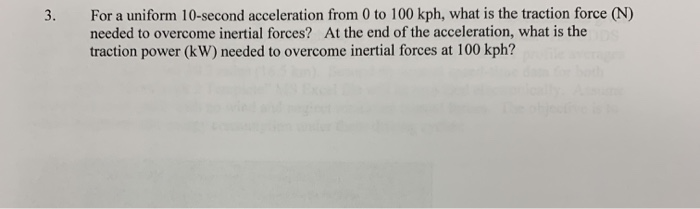 Solved 3. For a uniform 10-second acceleration from 0 to 100 | Chegg.com