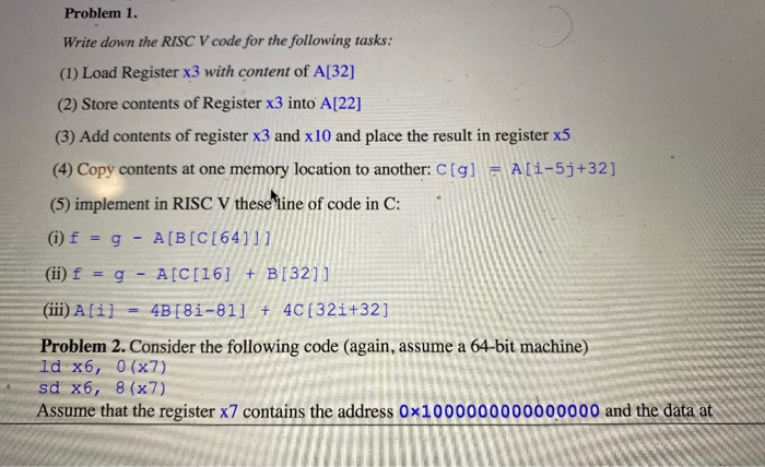 Solved Problem 1. Write down the RISC V code for the | Chegg.com