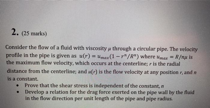 Solved 2. (25 marks) Consider the flow of a fluid with | Chegg.com