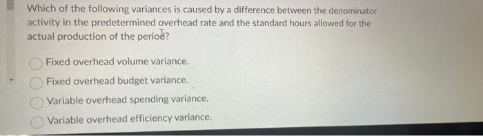 Solved Which of the following variances is caused by a | Chegg.com