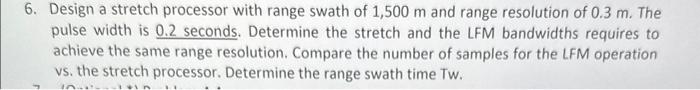 Design a stretch processor with range swath of 1,500 | Chegg.com