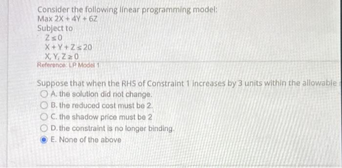 Solved Consider The Following Linear Programming Model Max