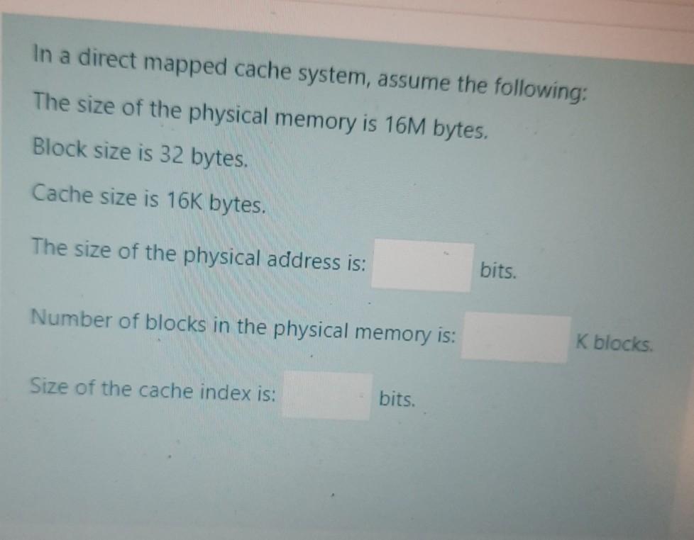 Solved In a direct mapped cache system, assume the | Chegg.com