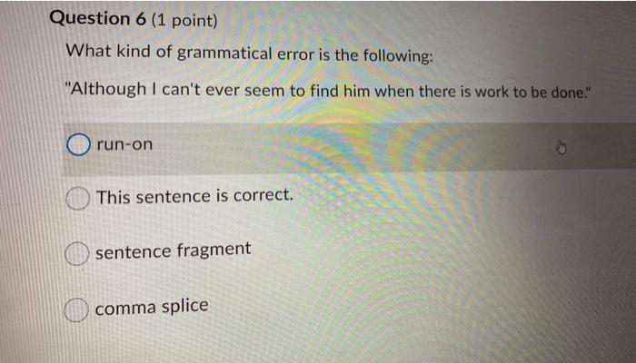 Solved Question 6 (1 Point) What Kind Of Grammatical Error 